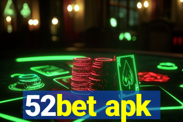 52bet apk